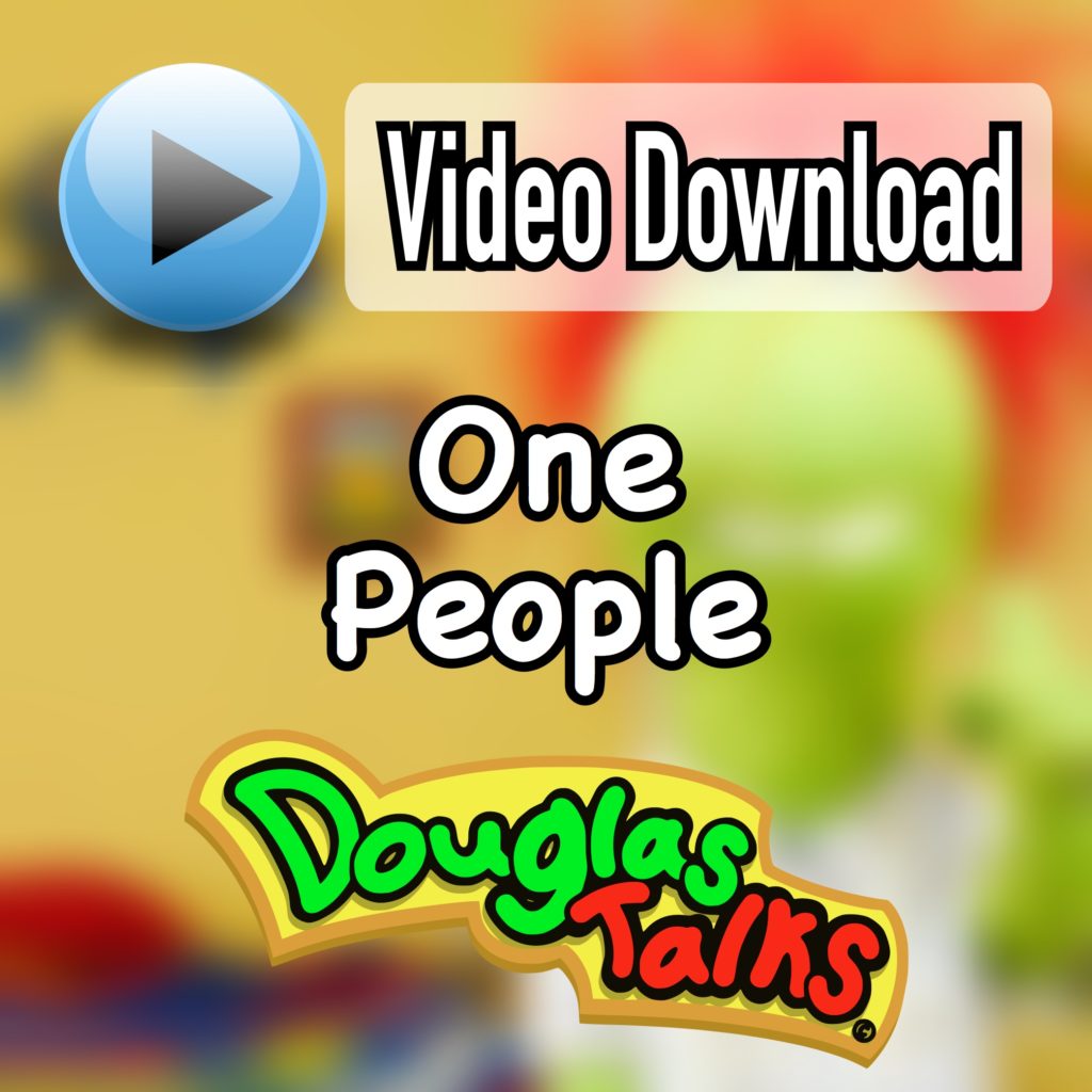 One People | Video Download - DouglasTalks.com